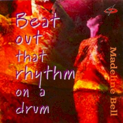 Beat Out That Rhythm on a Drum