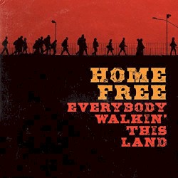Everybody Walkin' This Land