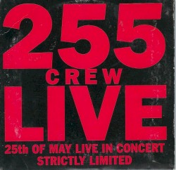 255 Crew Live (25th Of May Live In Concert)
