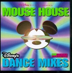 Mouse House: Disney’s Dance Mixes