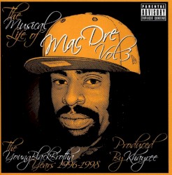 The Musical Life Of Mac Dre