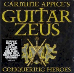 Carmine Appice’s Guitar Zeus: Conquering Heroes