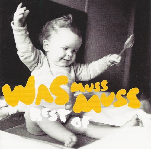 Was muss muss: Best Of