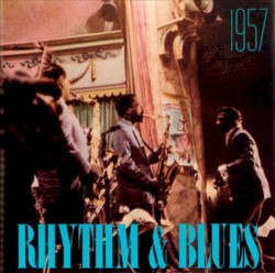 Rhythm & Blues: 1957