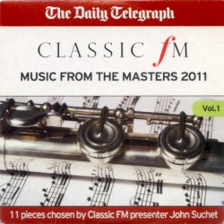 Classic FM Music From the Masters 2011, Volume 1