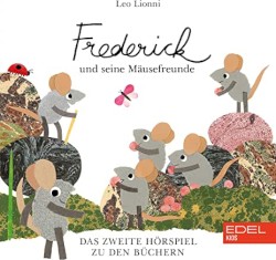 Frederick und seine Mäusefreunde 2 (Das Zweite Hörspiel zu den Büchern)