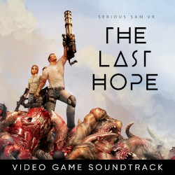 Serious Sam VR: The Last Hope (Video Game Soundtrack)