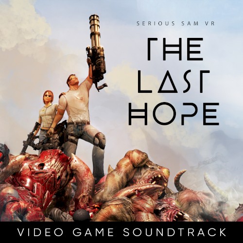 Serious Sam VR: The Last Hope (Video Game Soundtrack)