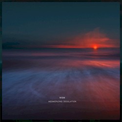 Mesmerizing Desolation