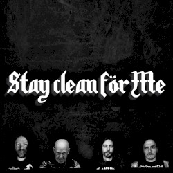 Stay Clean for Me