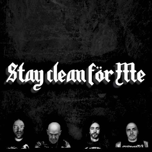 Stay Clean for Me