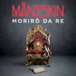 Morirò da re