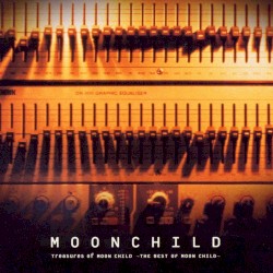 Treasures of MOON CHILD 〜THE BEST OF MOON CHILD〜