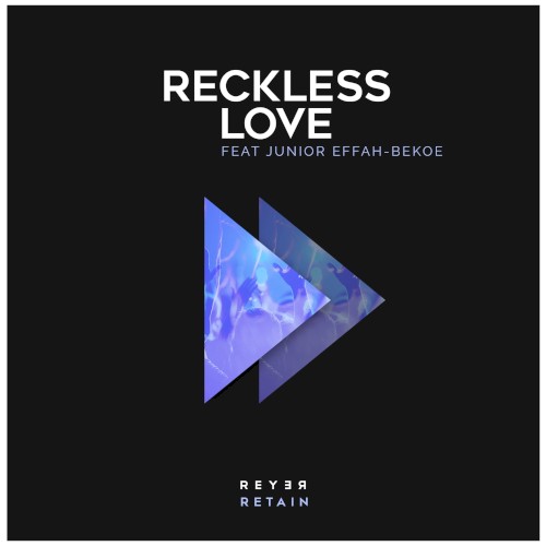 Reckless Love (Reyer & Retain remix)