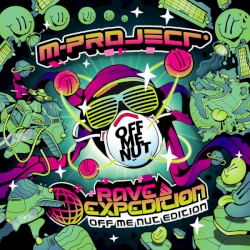 Rave Expedition (Off Me Nut Edition)