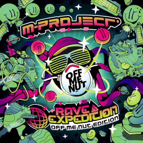 Rave Expedition (Off Me Nut Edition)