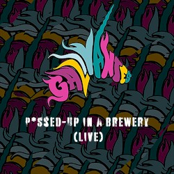 P*ssed‐Up in a Brewery