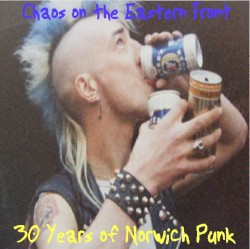 Chaos on the Eastern Front: 30 Years of Norwich Punk