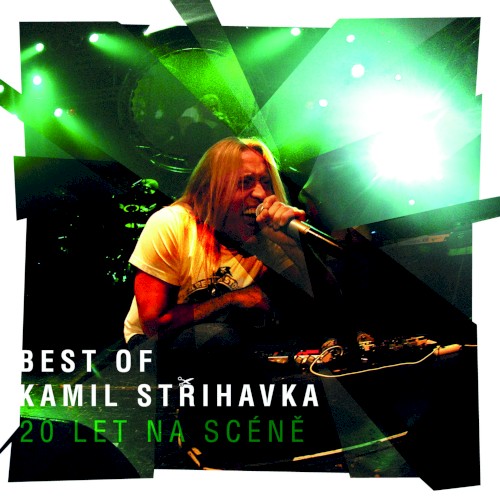 Best of Kamil Střihavka: 20 let na scéně