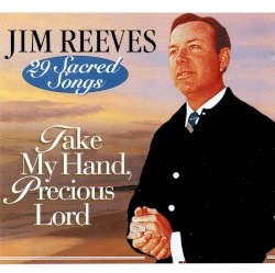 29 Sacred Songs: Take My Hand, Precious Lord