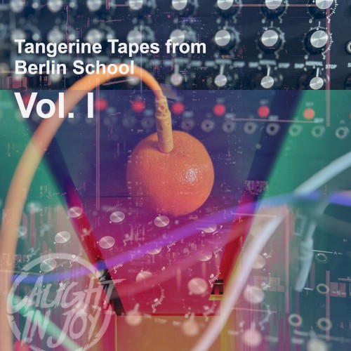 Tangerine Tapes from Berlin School Vol. 1