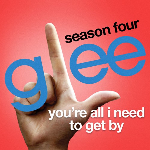 You're All I Need to Get By