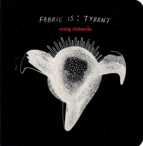 Fabric 15: Craig Richards: Tyrant