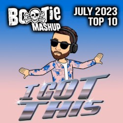 Bootie Mashup Top 10 – July 2023