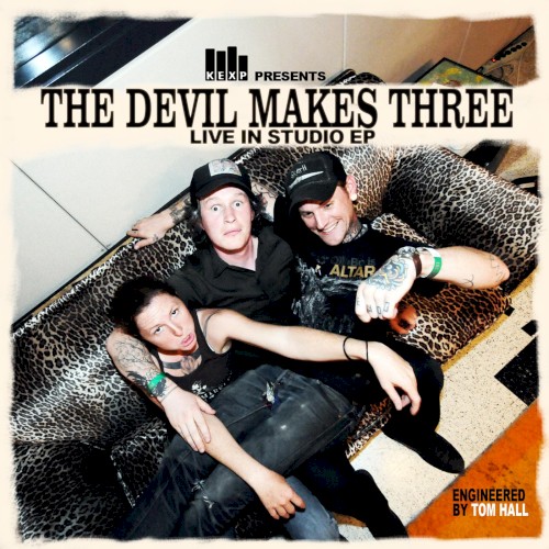 KEXP Presents The Devil Makes Three: Live in Studio EP