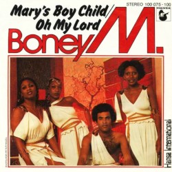 Mary’s Boy Child / Oh My Lord