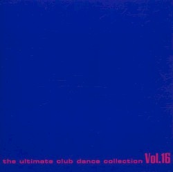 Club Sounds: The Ultimate Club Dance Collection, Vol. 16