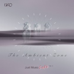 Just Music Café, Vol. 4: The Ambient Zone