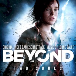 BEYOND: Two Souls Extended Official Game Soundtrack