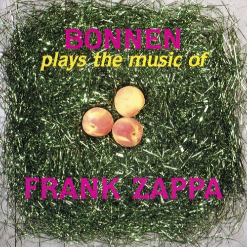 Bonnen Plays the Music of Frank Zappa