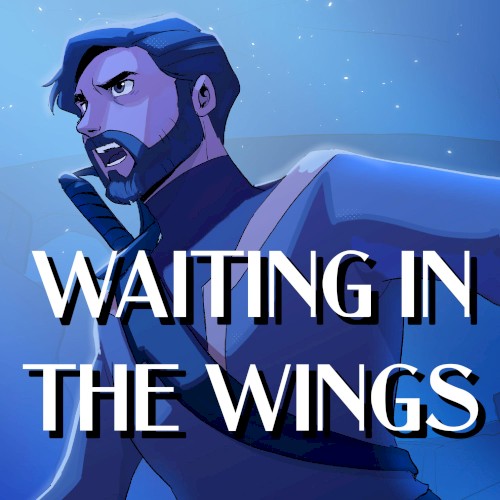 Waiting in the Wings