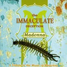 Immaculate Deception - A Tribute To Madonna