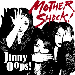 MOTHER SHOCK!