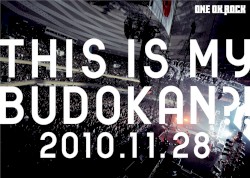 THIS IS MY BUDOKAN?! 2010.11.28