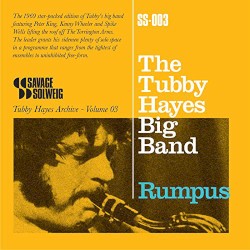 Rumpus - The Tubby Hayes Archive, Volume 03