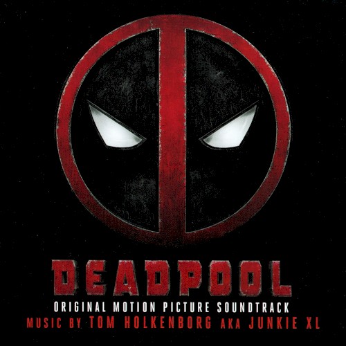Deadpool: Original Motion Picture Soundtrack