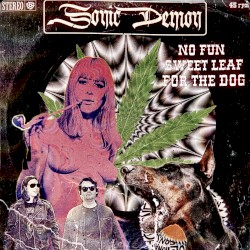 No Fun Sweet Leaf for the Dog