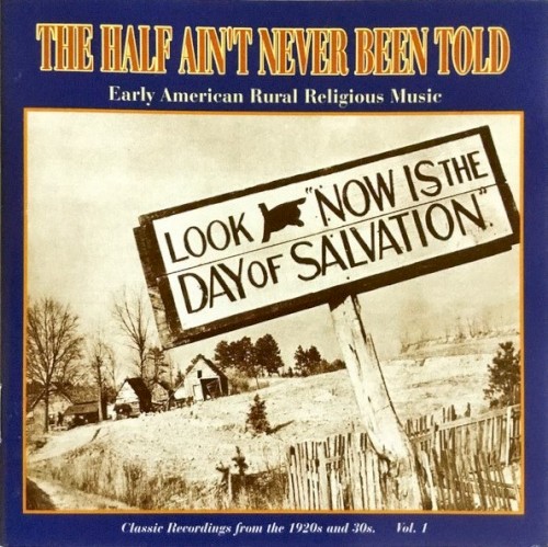 The Half Ain't Never Been Told, Volume 1