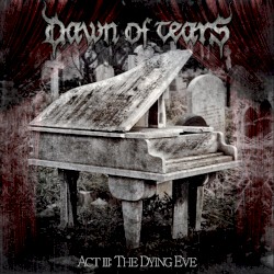 Act III: The Dying Eve