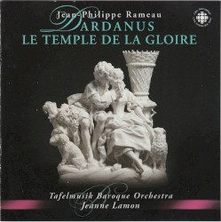 Orchestral Suites from / Suites pour orchestre de Dardanus - Le temple de la gloire
