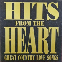 Hits From The Heart Great Country Love Songs