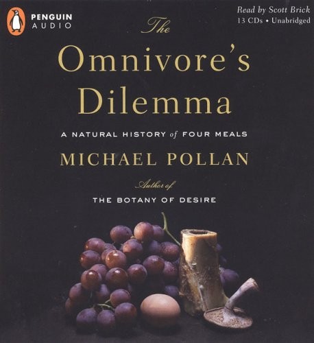The Omnivore's Dilemma: A Natural History of Four Meals