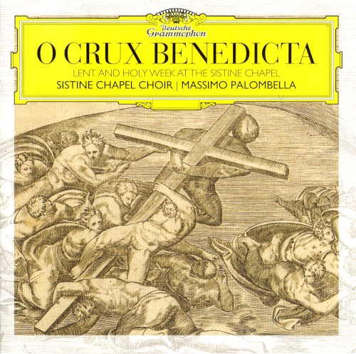 O crux benedicta: Lent and Holy Week at the Sistine Chapel