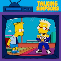 2025‐04‐16: Talking Simpsons – Milhouse Doesn’t Live Here Anymore