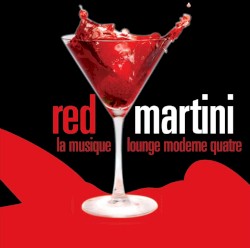 Red Martini: La Musique Lounge Moderne Quatre