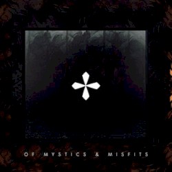 Of Mystics & Misfits